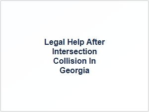 Legal Help After Intersection Collision in Georgia