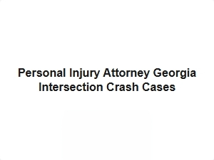 Personal Injury Attorney Georgia Intersection Crash Cases