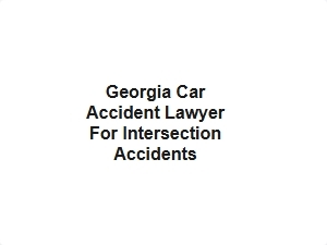 Georgia Car Accident Lawyer for Intersection Accidents
